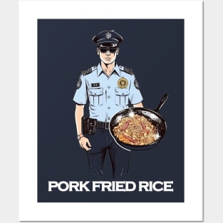 Police Officer's Fried Rice Posters and Art